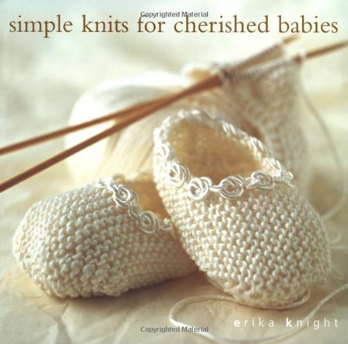 Stock image for Simple Knits for Cherished Babies for sale by Reliant Bookstore