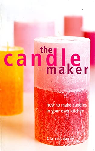 9781855859333: The Candle Maker: How to Make Candles in Your Own Kitchen