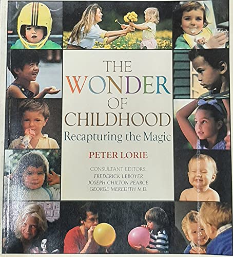 The Wonder of Childhood: Recaptured (9781855860032) by Lorie, Peter