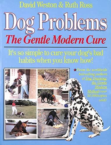 Stock image for Dog Problems: The Gentle Modern Cure for sale by AwesomeBooks