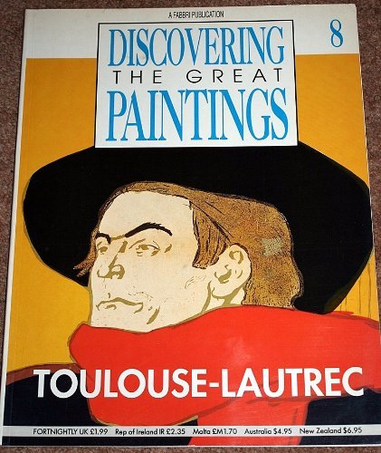Beispielbild fr Discovering the Great Paintings: Toulouse-Lautrec zum Verkauf von WorldofBooks