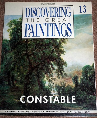 Stock image for Discovering the Great Paintings 13 : CONSTABLE for sale by ThriftBooks-Atlanta