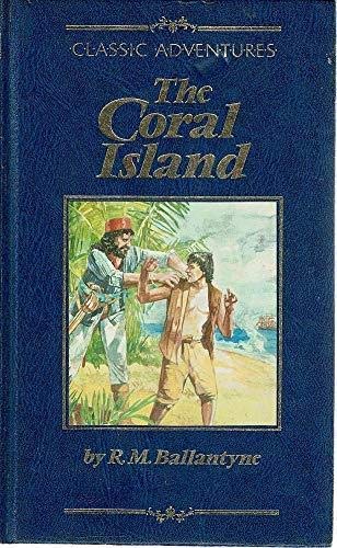 Beispielbild fr The Coral Island (Classic adventures) zum Verkauf von WorldofBooks