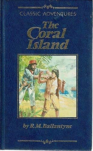 Stock image for The Coral Island (Classic adventures) for sale by WorldofBooks