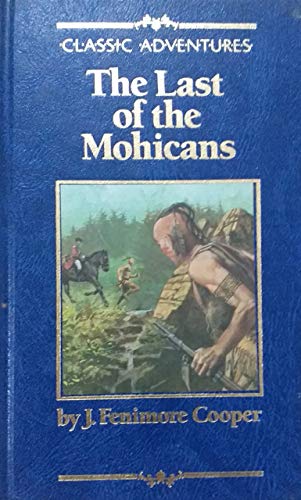 Beispielbild fr The Last of the Mohicans (Classic adventures) zum Verkauf von WorldofBooks