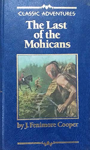 Stock image for The Last of the Mohicans (Classic adventures) for sale by WorldofBooks