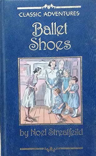 Imagen de archivo de Ballet Shoes (Classic adventures) a la venta por WorldofBooks