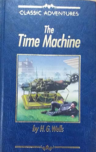Stock image for The Time Machine: 43 (Classic adventures) for sale by WorldofBooks