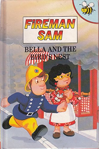 Beispielbild fr Bella and the Bird's Nest (Fireman Sam S.) zum Verkauf von AwesomeBooks