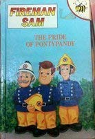 9781855910300: The Pride of Pontypandy (Fireman Sam)