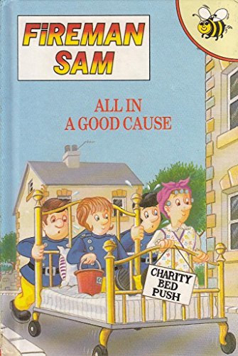 9781855911093: All in a Good Cause (Fireman Sam S.)