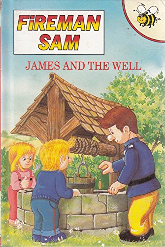 Stock image for James and the Well (Fireman Sam S.) for sale by AwesomeBooks