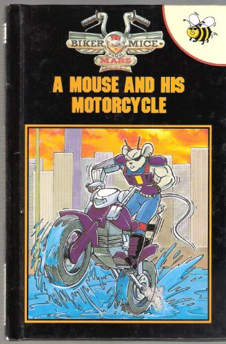 Imagen de archivo de Biker Mice from Mars: A Mouse and His Motorcycle (Biker Mice from Mars Buzz Books) a la venta por MusicMagpie