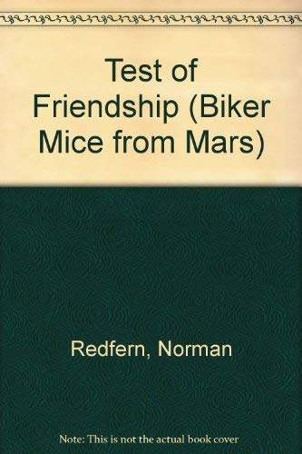 Imagen de archivo de Biker Mice from Mars - Test of Friendship (Biker Mice from Mars Buzz Books) a la venta por MusicMagpie