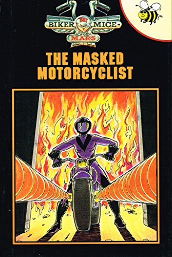 Imagen de archivo de Masked Motorcyclist: No. 4 (Biker Mice from Mars S.) a la venta por WorldofBooks