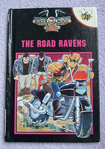 Imagen de archivo de Biker Mice from Mars: The Road Ravens (Biker Mice from Mars Buzz Books) a la venta por GF Books, Inc.