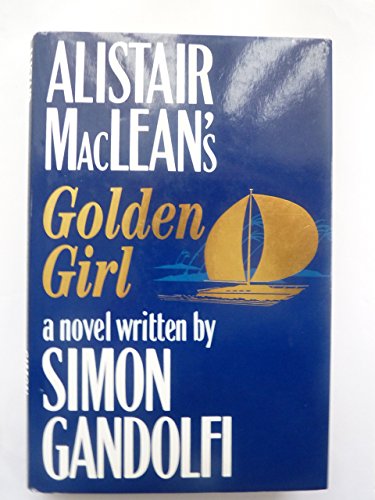 Beispielbild fr Alistair MacLean's Golden Girl zum Verkauf von Better World Books