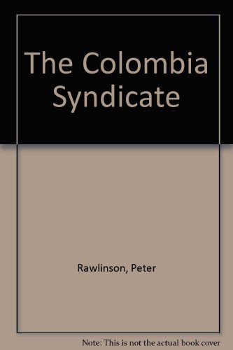 Stock image for The Colombia Syndicate for sale by WorldofBooks