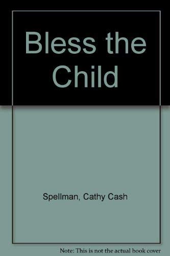 Beispielbild fr Bless the Child zum Verkauf von WorldofBooks