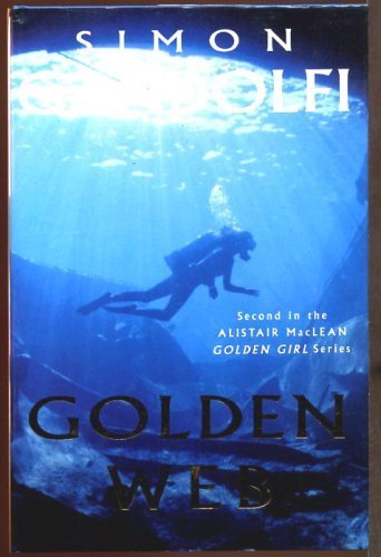 Stock image for The Golden Web - second in the Alastair MacLean Golden Girl series (UK HB 1st - SIGNED) for sale by Hunter Books