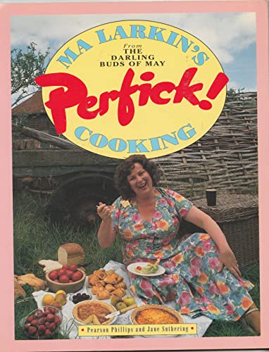 Imagen de archivo de Ma Larkin's Perfick Cooking from The Darling Buds of May a la venta por WorldofBooks