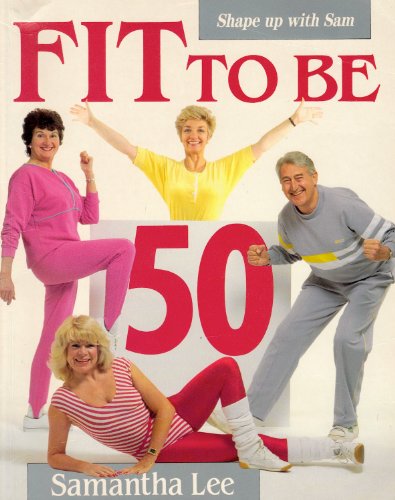 Stock image for Fit to be 50 for sale by AwesomeBooks