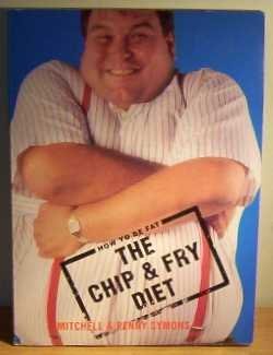 Stock image for How to be Fat: The Chip and Fry Diet for sale by Reuseabook
