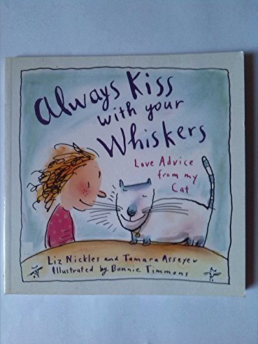 Beispielbild fr Always Kiss with Your Whiskers zum Verkauf von MusicMagpie