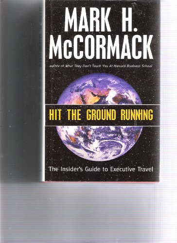 9781855926837: Hit the Ground Running: Executive Guide to Insider's Travel