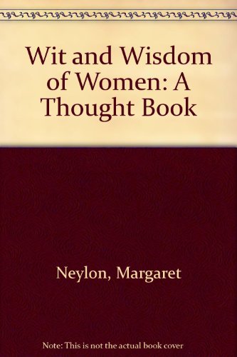 Stock image for Wit and Wisdom of Women: A Thought Book for sale by Reuseabook