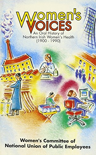Beispielbild fr Women's Voices: An Oral History of Northern Irish Women's Health, 1900 - 1990 zum Verkauf von WorldofBooks