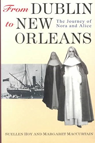 Beispielbild fr From Dublin to New Orleans: Nora and Alice's Journey to America 1889 zum Verkauf von Wonder Book