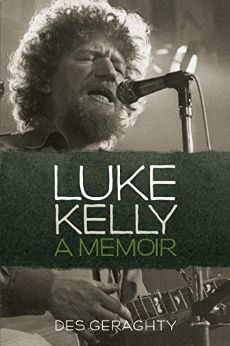 Beispielbild fr Luke Kelly-A Memoir (Basement Press) zum Verkauf von WorldofBooks