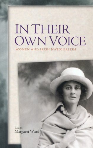 Stock image for In Their Own Voice : Women and Irish Nationalism for sale by Better World Books