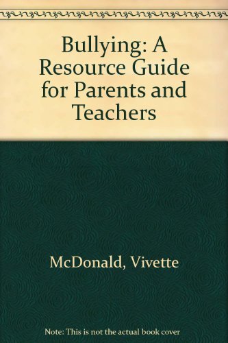 Beispielbild fr Bullying: A Resource Guide for Parents and Teachers zum Verkauf von WorldofBooks