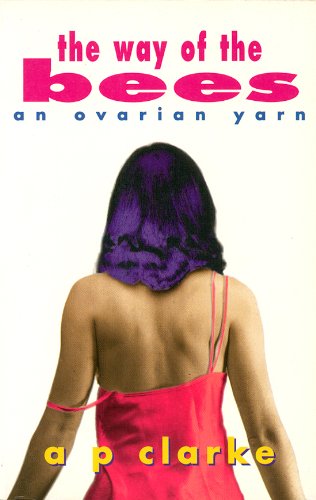 Stock image for The Way of the Bees: An Ovarian Yarn for sale by WorldofBooks