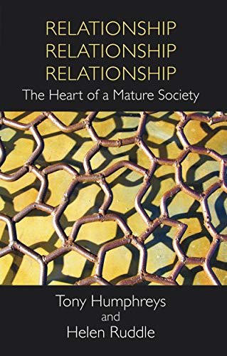 Stock image for Relationship, Relationship, Relationship: The Heart of a Mature Society for sale by WorldofBooks