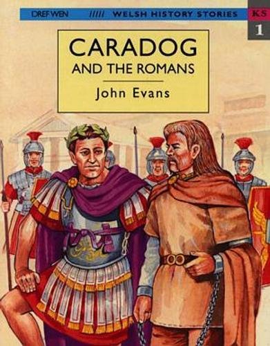 Beispielbild fr Welsh History Stories: Caradog and the Romans zum Verkauf von WorldofBooks