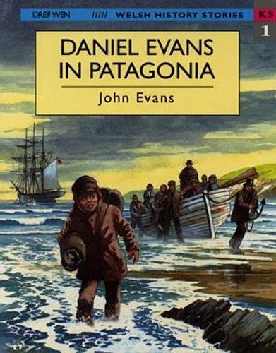 Imagen de archivo de Welsh History Stories: Daniel Evans in Patagonia a la venta por WorldofBooks