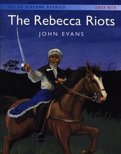 Welsh History Stories: Rebecca Riots, The (9781855965447) by Evans, John