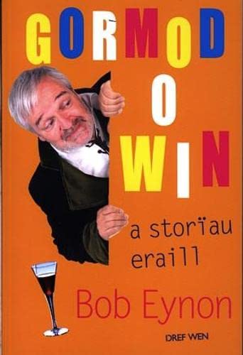 Stock image for Gormod o Win a Storiau Eraill (Welsh Edition) for sale by MusicMagpie