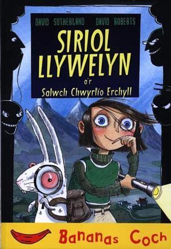 Stock image for Cyfres Bananas Coch: Siriol Llywelyn a'r Salwch Chwyrl o Erchyll for sale by WorldofBooks