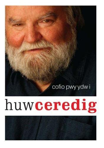 Stock image for Cofio Pwy Ydw I: Huw Ceredig for sale by Goldstone Books