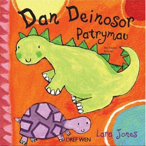 Stock image for Dan Deinosor - Patrymau / Dan Dinosaur - Patterns for sale by WorldofBooks