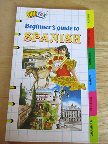Stock image for Beginner's Guide to Spanish (Funfax S.) for sale by WorldofBooks