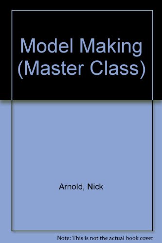 Imagen de archivo de Model Making (Master Class) a la venta por Irish Booksellers