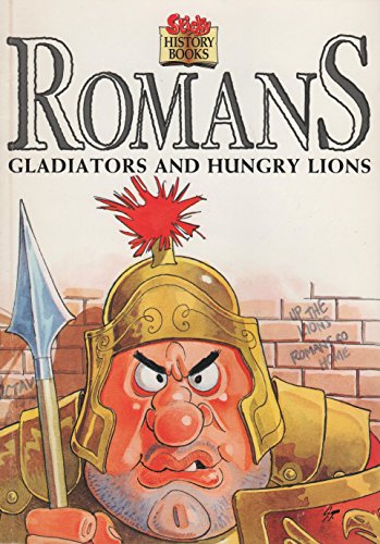 Beispielbild fr Romans, Gladiators and Hungry Lions (Sticky History Books) zum Verkauf von WorldofBooks