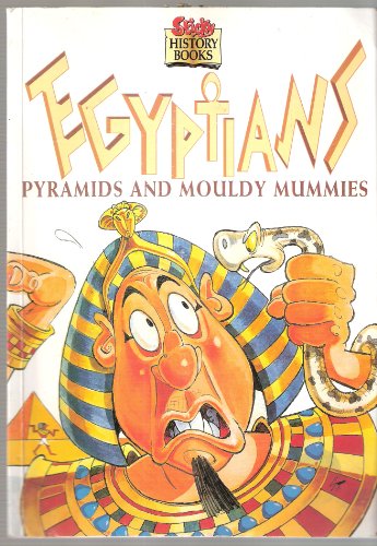 9781855975835: Egyptians, Pyramids and Mouldy Mummies (Sticky History Books)