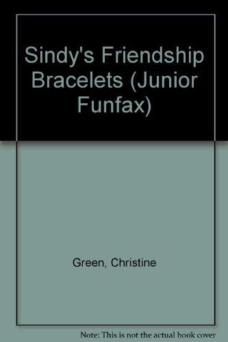 Friendship Bracelets with Sindy (Junior Funfax) (9781855979826) by Unknown Author