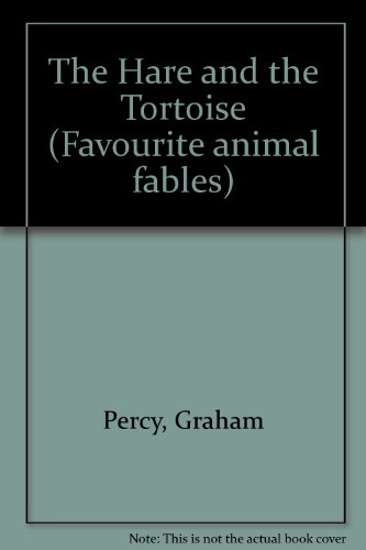 9781856020589: The Hare and the Tortoise (Favourite animal fables)